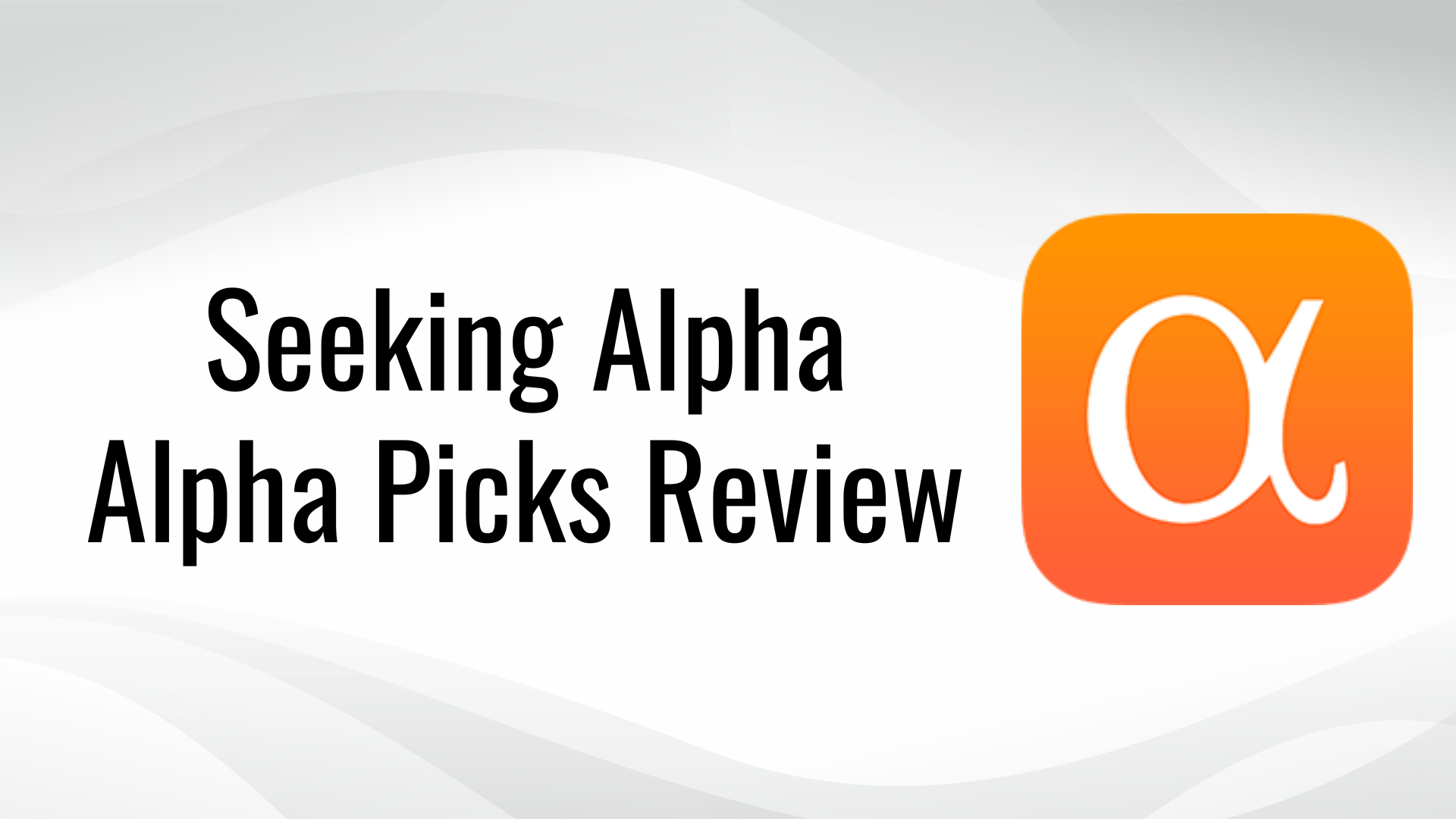 Alpha Picks Review by Seeking Alpha