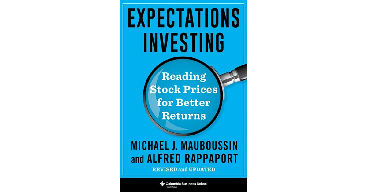 Book Review: Expectations Investing | CFA Institute Enterprising Investor