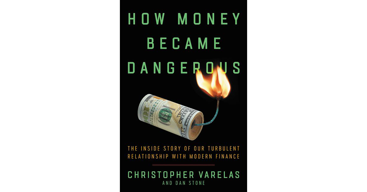 Book Review: How Money Became Dangerous